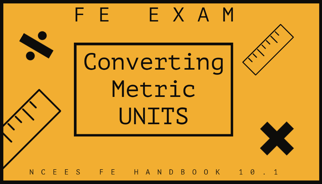 fe exam converting metric units