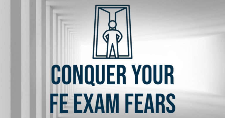 FE Exam Fears and how to Conquer them