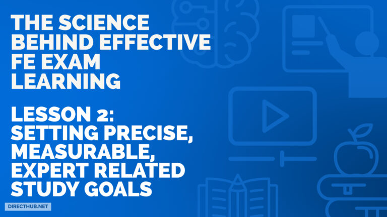 Lesson 2 – Setting Precise, Measurable, Expert Related FE Exam Learning Goals